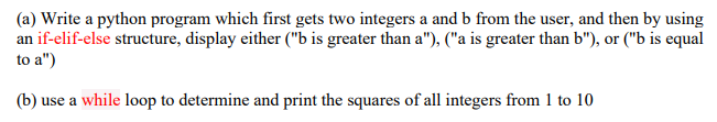 Solved (a) Write a python program which first gets two | Chegg.com