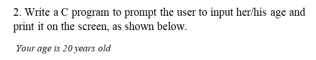 Solved 1. Write C code to produce the output as shown below: | Chegg.com