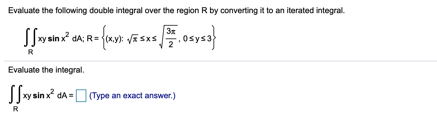 Solved Evaluate The Following Double Integral Over The | Chegg.com