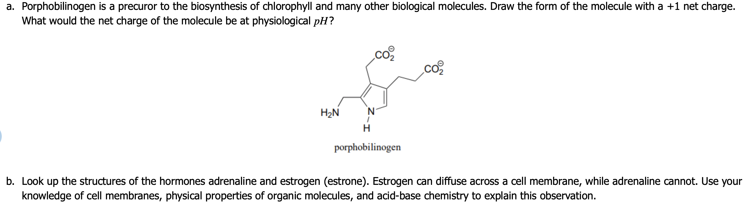 Solved a. Porphobilinogen is a precuror to the biosynthesis | Chegg.com
