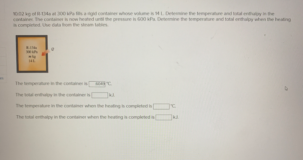 solved-10-02-kg-of-r-134a-at-300-kpa-fills-a-rigid-container-chegg