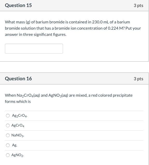 Solved Question 15 3 pts What mass (g) of barium bromide is