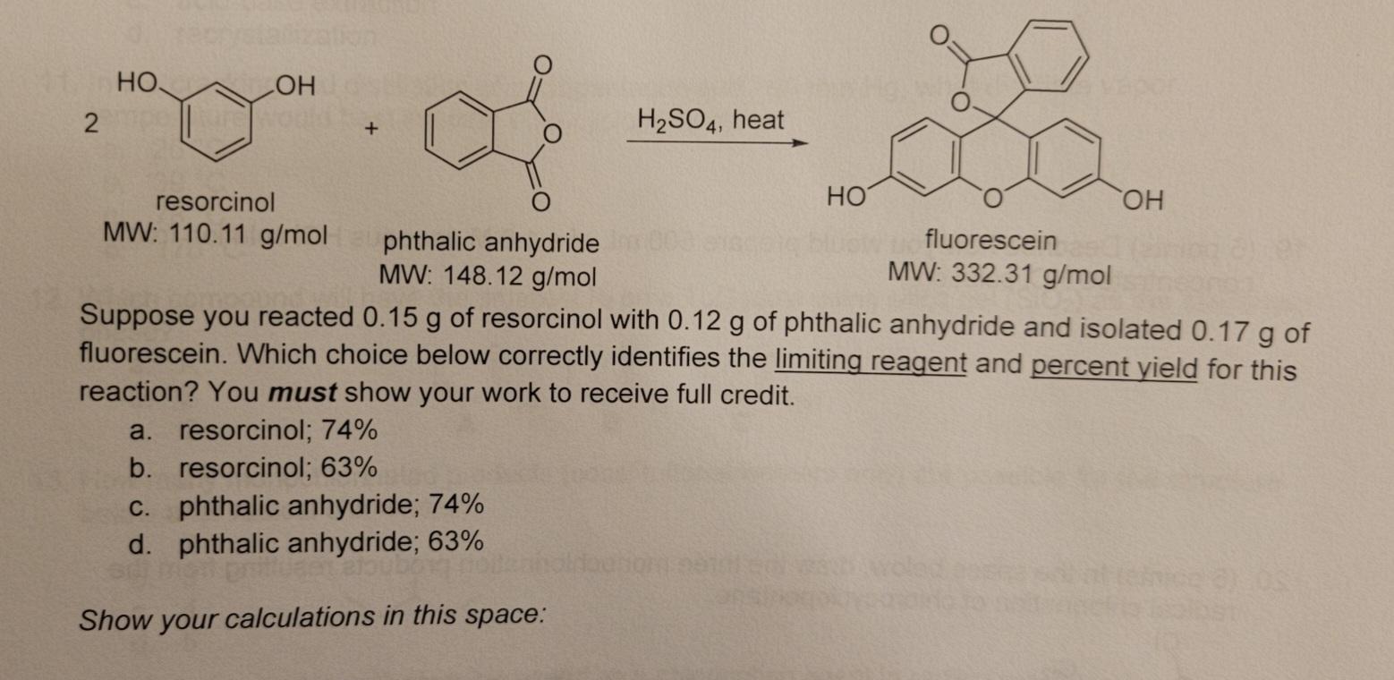 2 \( \mathrm{H}_{2} \mathrm{SO}_{4} \), heat resorcinol
MW: \( 110.11 \mathrm{~g} / \mathrm{mol} \) phthalic anhydride fluore