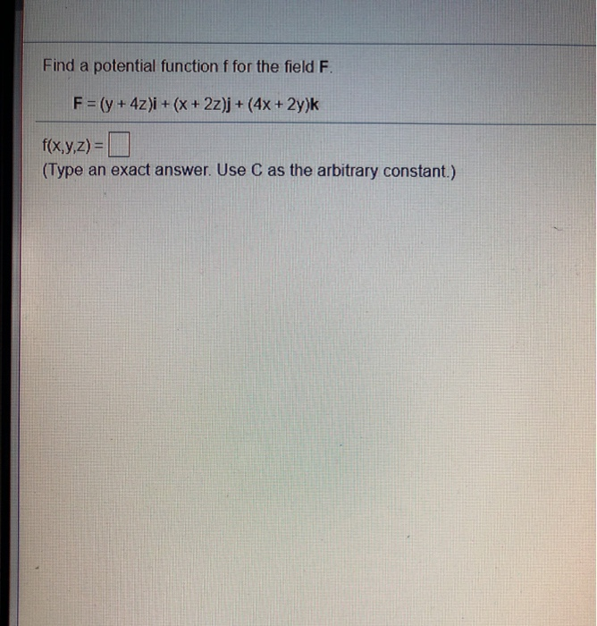 Solved Find A Potential Function F For The Field F. | Chegg.com