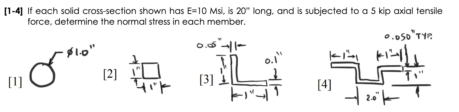 Solved Answers should be : 1. 6366 psi, 2. 5,000 psi. 3