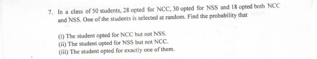 Solved 7. In a class of 50 students, 28 opted for NCC, 30 | Chegg.com