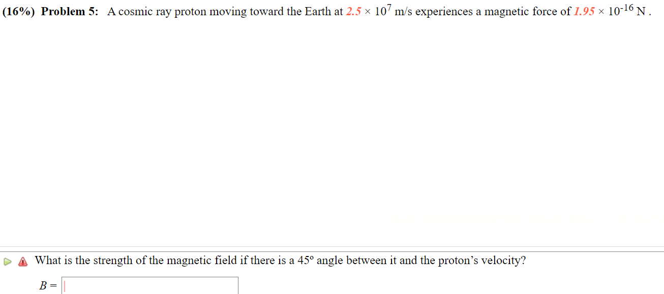 Solved (16\%) Problem 5: A cosmic ray proton moving toward | Chegg.com