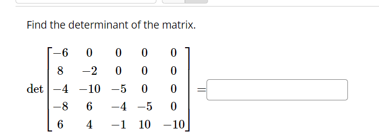 Solved Find the determinant of the matrix. | Chegg.com