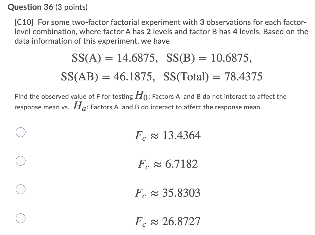 Solved Question 36 (3 points) [C10] For some two-factor | Chegg.com