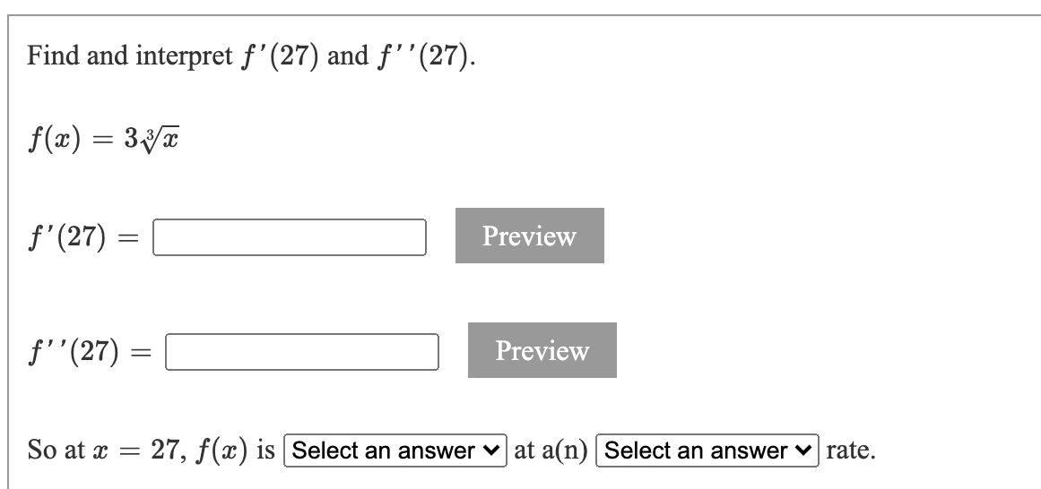 Solved Find and interpret f'(27) and f''(27). f(x) = 377 | Chegg.com