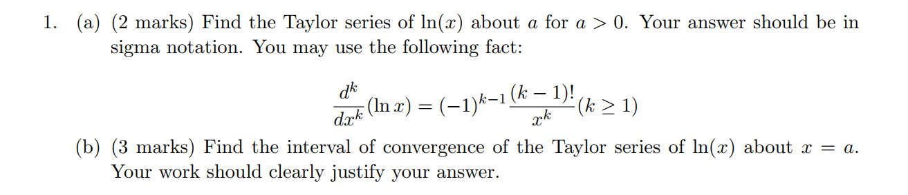 Solved 1. (a) (2 marks) Find the Taylor series of ln(x) | Chegg.com