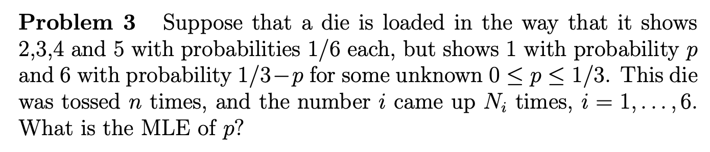 Solved Problem 3 Suppose that a die is loaded in the way | Chegg.com