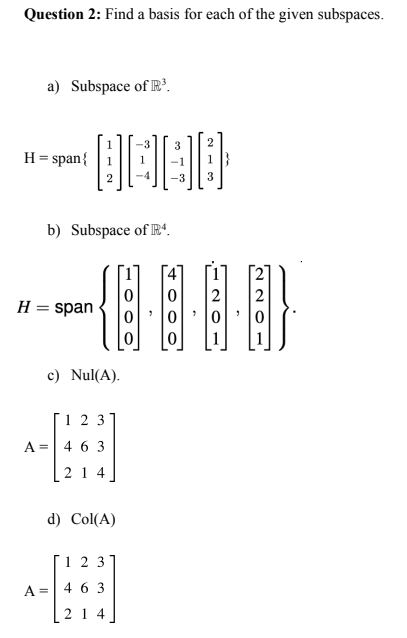 Solved Question 2: Find a basis for each of the given | Chegg.com