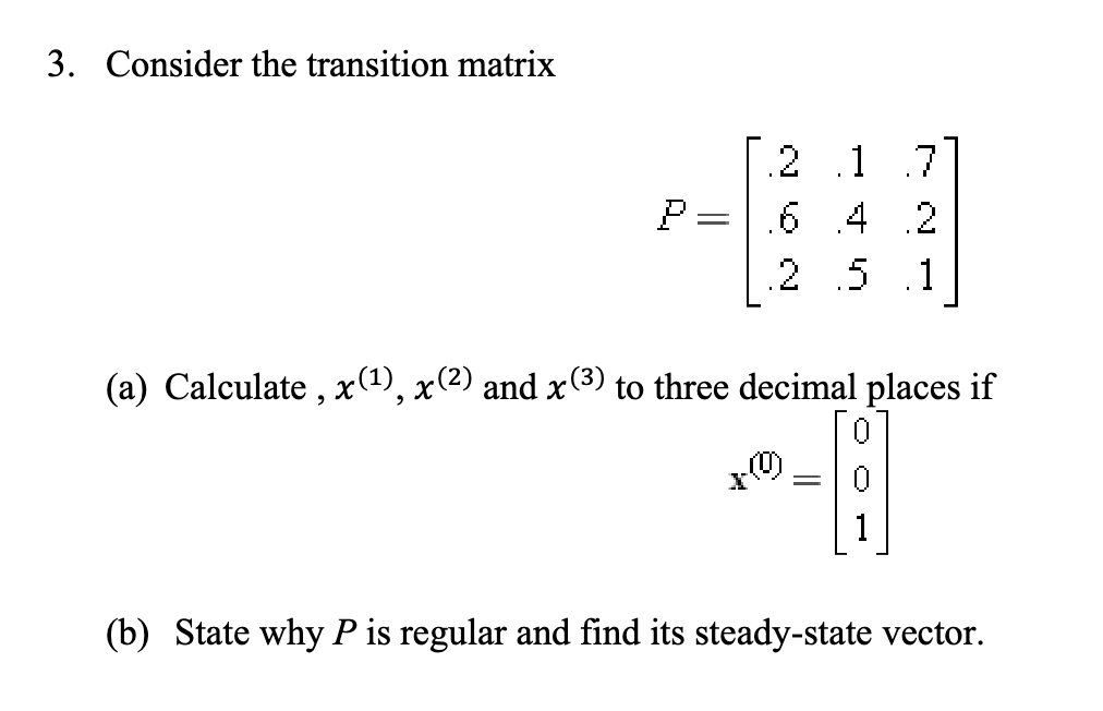 Solved 3. Consider the transition matrix | Chegg.com