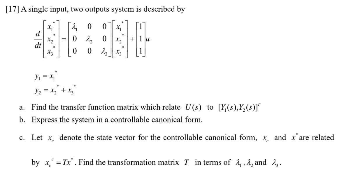 Solved [17] A single input, two outputs system is described | Chegg.com