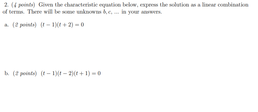 Solved 2. (4 points) Given the characteristic equation | Chegg.com