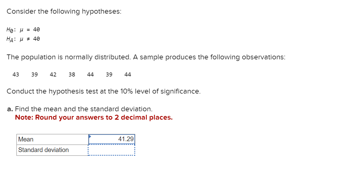 Solved Consider the following hypothesesH0μ=40HAμ≠40The