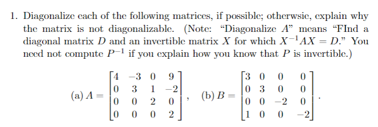 Solved 1. Diagonalize each of the following matrices, if | Chegg.com