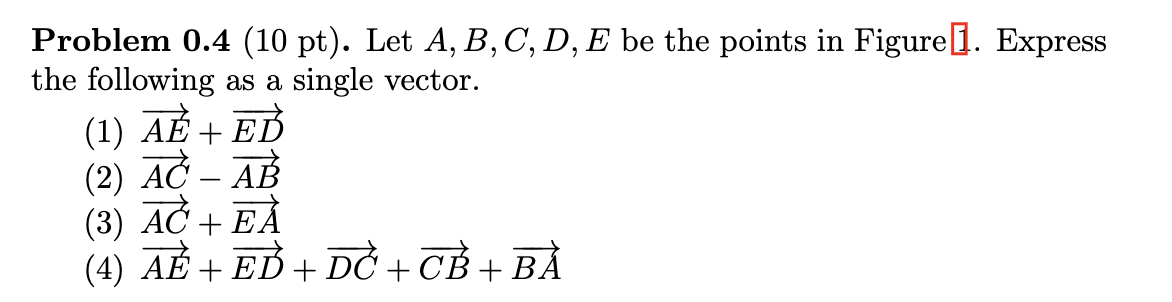 Solved Problem 0.4(10pt). Let A,B,C,D,E Be The Points In | Chegg.com