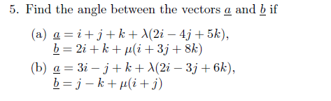 Solved 5. Find the angle between the vectors a and b if (a) | Chegg.com