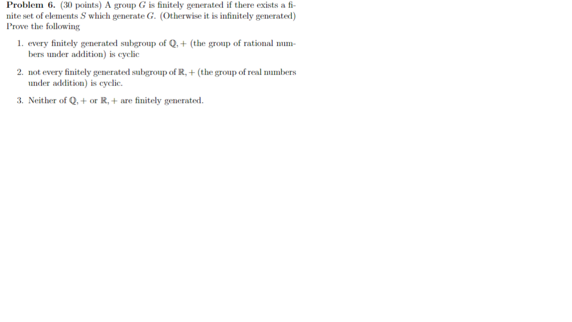 Solved Problem 6. (30 Points) A Group G Is Finitely | Chegg.com