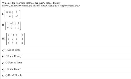 Solved Which of the following matrices are in row reduced Chegg