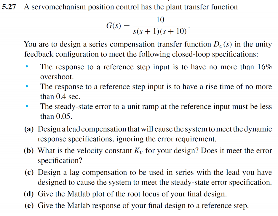 Solved 5.27 A servomechanism position control has the plant | Chegg.com