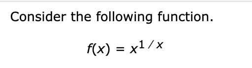 Solved Consider the following function. f(x)=x1/xUse a | Chegg.com