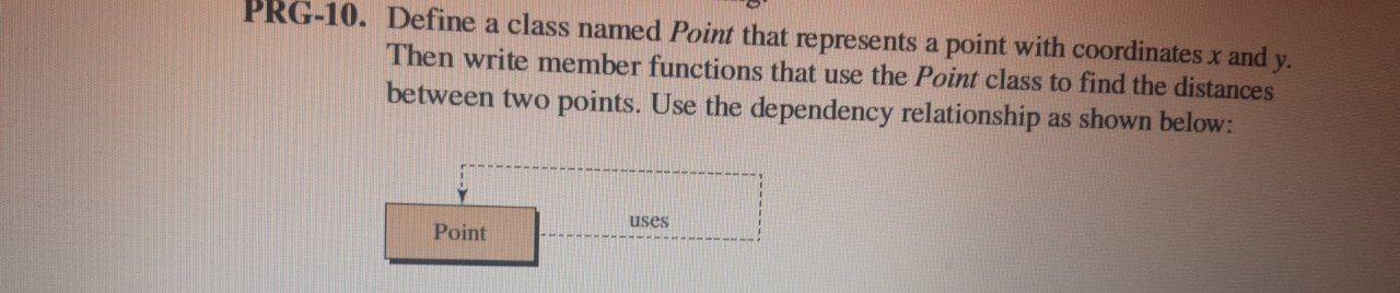 Solved PRG-10. Define a class named Point that represents a | Chegg.com