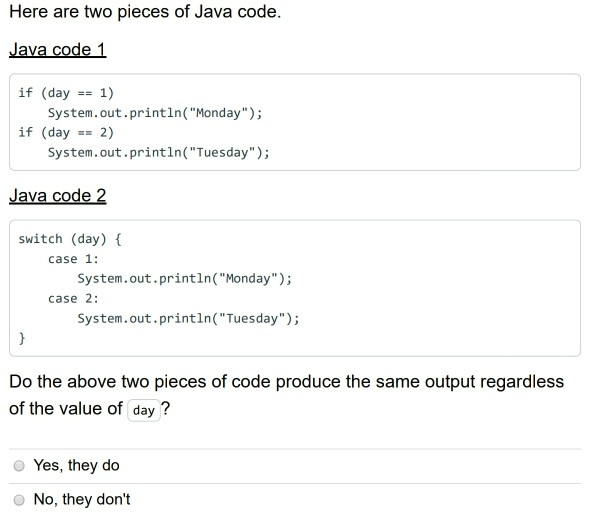 Solved Here are two pieces of Java code. Java code 1 if (day | Chegg.com