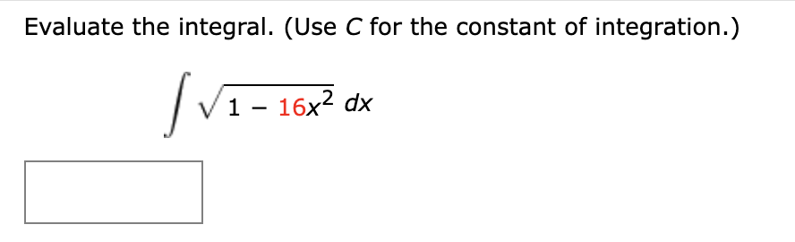 Solved Evaluate the integral. (Use C ﻿for the constant of | Chegg.com