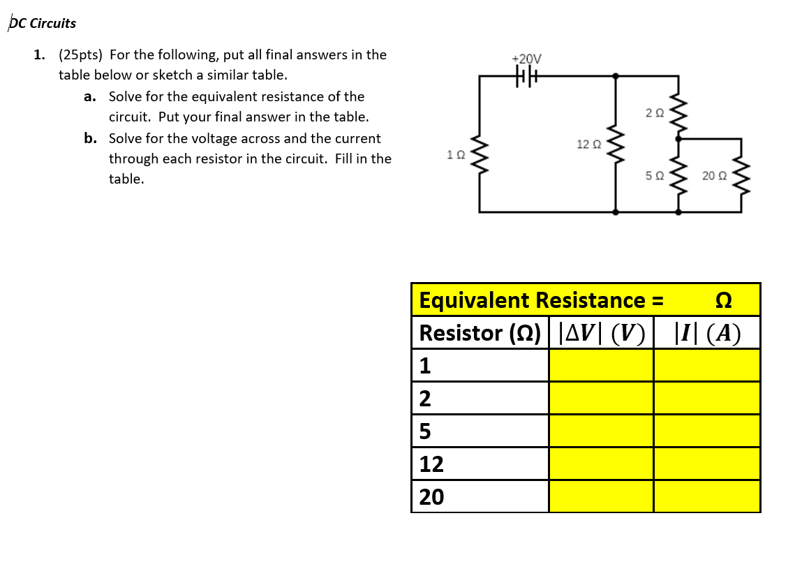 Solved DC Circuits +20V Ht 1. (25pts) For The Following, Put 