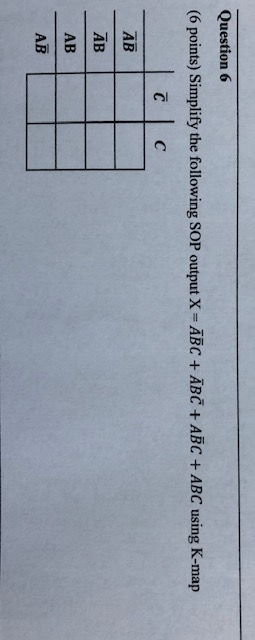 Solved Question 6 (6 Points) Simplify The Following SOP | Chegg.com