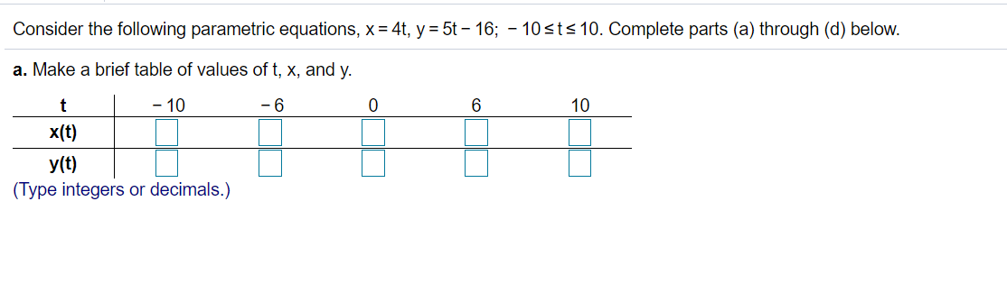 Solved Consider The Following Parametric Equations X 4t