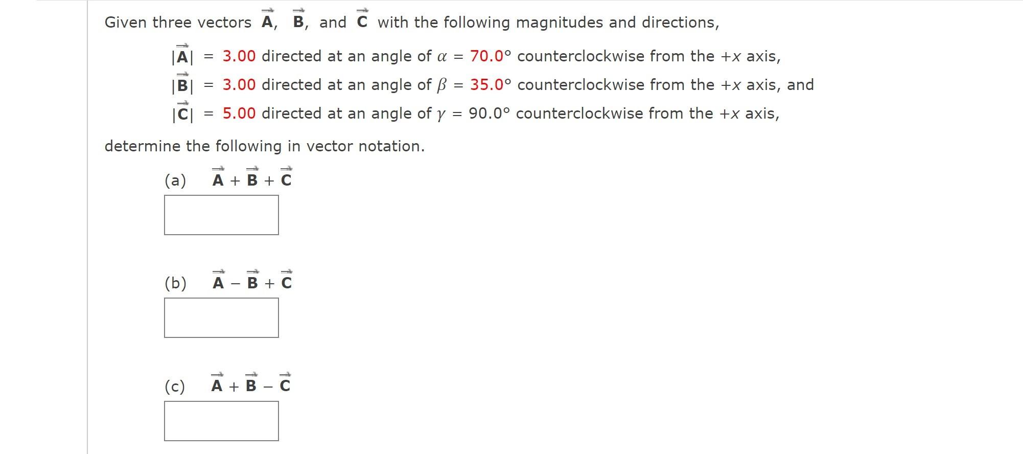 Solved Given Three Vectors Ā, B, And Ĉ With The Following | Chegg.com