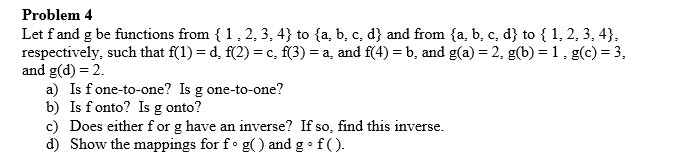 Solved Let f and g be functions from {1, 2, 3, 4} to {a, b, | Chegg.com
