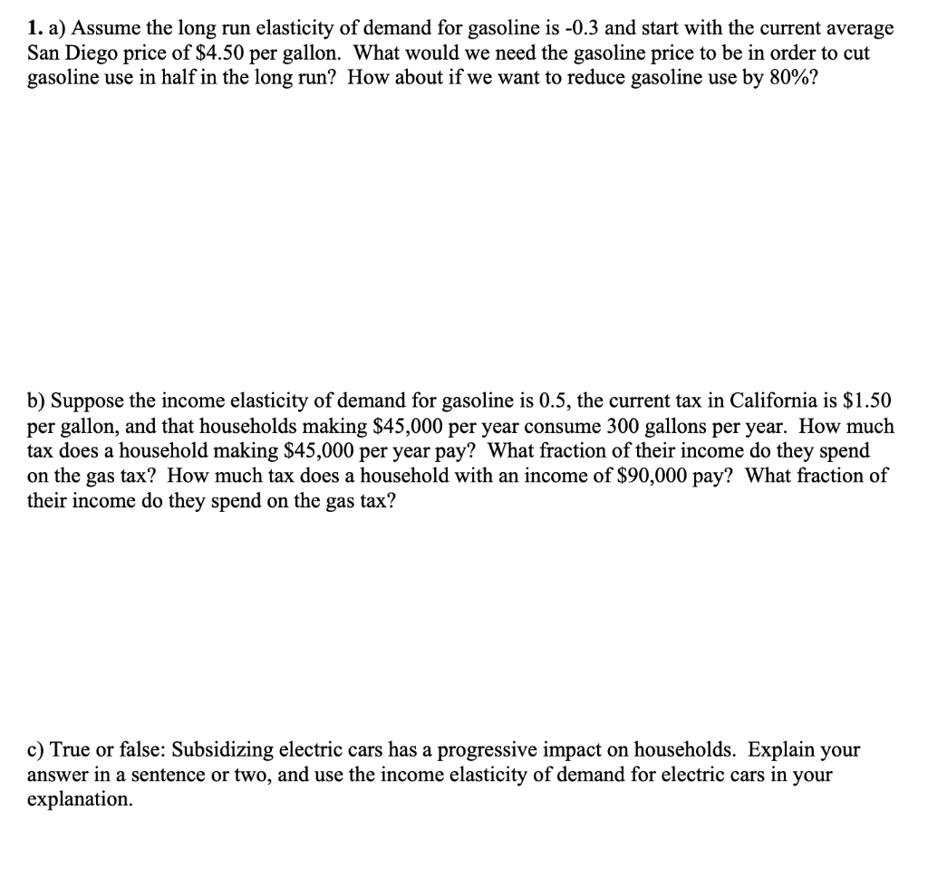 Solved 1. a) Assume the long run elasticity of demand for | Chegg.com