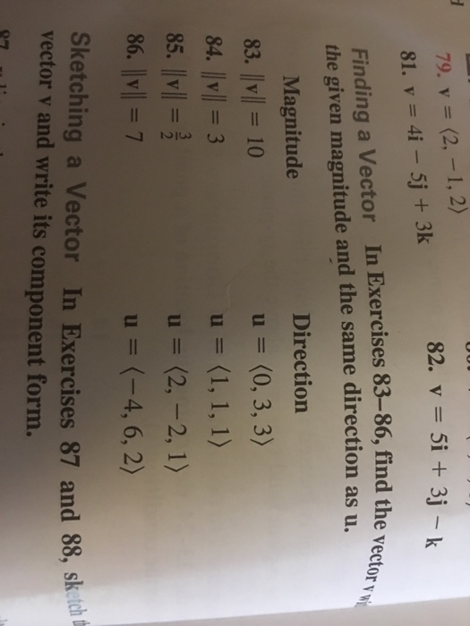 Solved 79, v = (2,-1,2) 81. v 4i - 5j + 3k Finding a Vector | Chegg.com