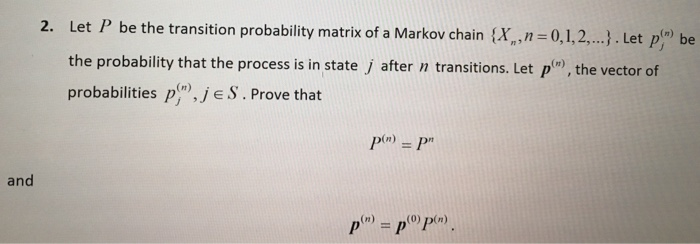 Solved Let P be the transition probability matrix of a | Chegg.com