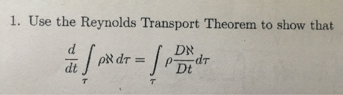 Solved Use The Reynolds Transport Theorem To Show That D/dt | Chegg.com