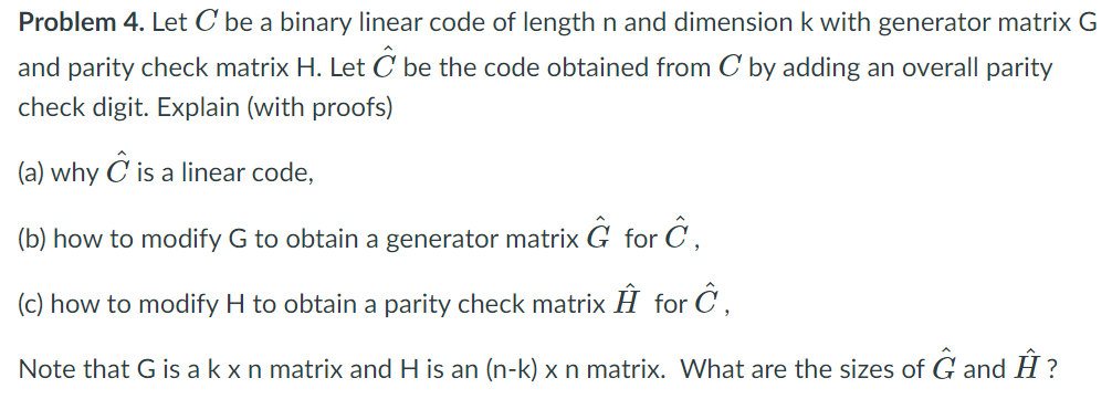 Solved Problem 4. Let C be a binary linear code of length n | Chegg.com
