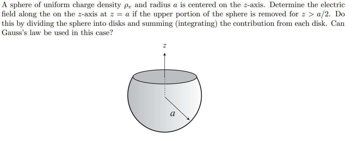 Solved A sphere of uniform charge density ρv and radius a is | Chegg.com