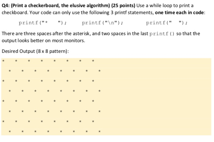Solved Q4: (Print a checkerboard, the elusive algorithm) (25 | Chegg.com
