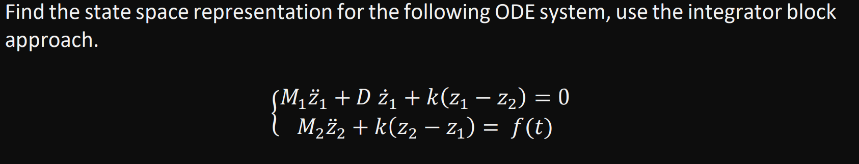 Solved Find the state space representation for the following | Chegg.com