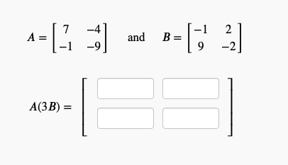 Solved A= (-1 And B= B-12) A(3B) = | Chegg.com