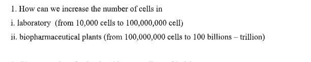 Solved 1. How can we increase the number of cells in i. | Chegg.com
