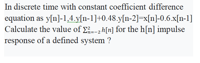 Solved In discrete time with constant coefficient difference | Chegg.com