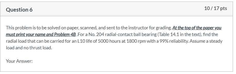 Solved Question 6 10/17 pts This problem is to be solved on | Chegg.com
