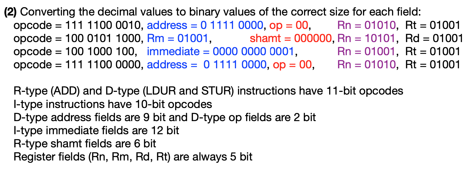 (2) Converting the decimal values to binary values of the correct size for each field: opcode \( =11111000010 \), address \(
