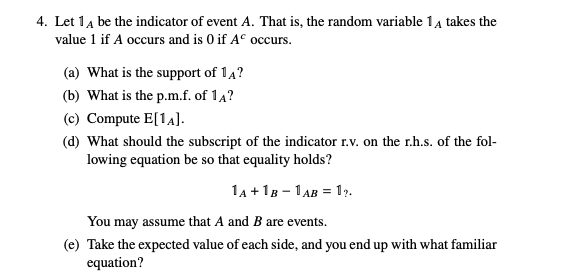 Let 1A be the indicator of event A. That is, the | Chegg.com